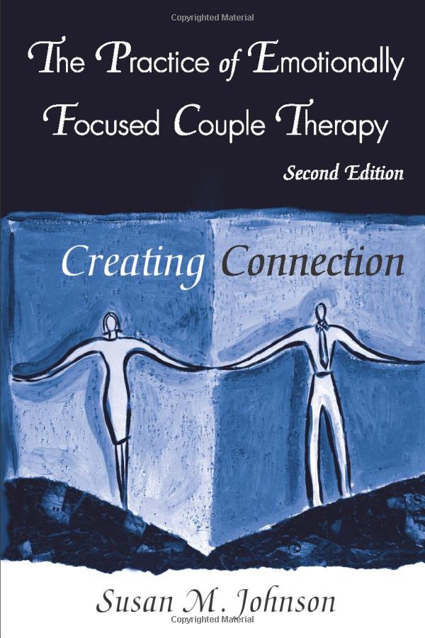 practice of emotionally focused couple therapy creating Connection